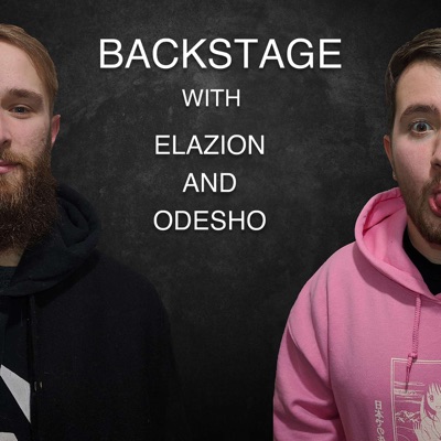 Backstage with Elazion and Odesho