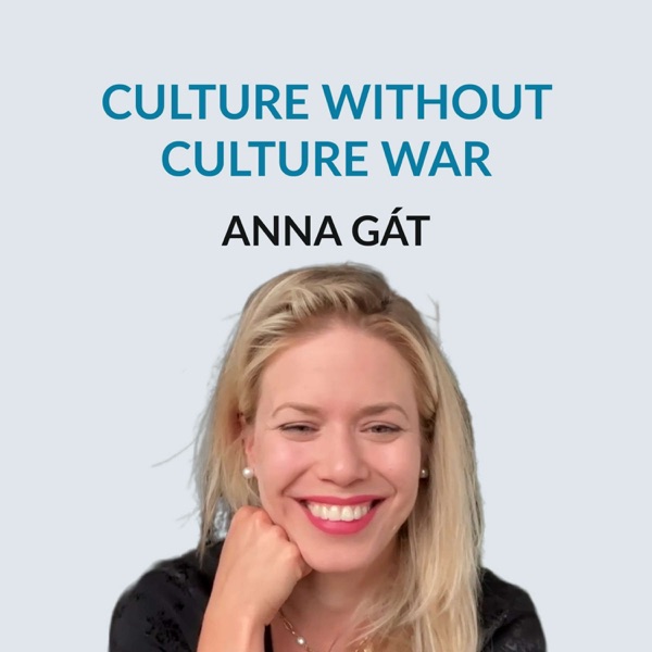 #151 Culture Without Culture War - Anna Gát on growing up in Hungary, emigrating at the age of 30, staying curious as we age, Interintellect, building a startup, bad advice and trusting your gut, her article in 2018, culture without culture war, creati photo