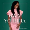 Own Your Era