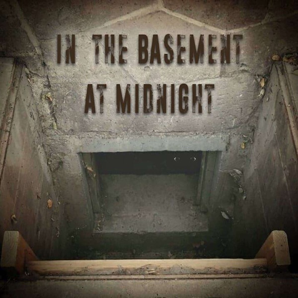 In the Basement at Midnight