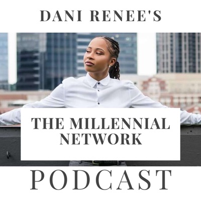 The Millennial Network Podcast