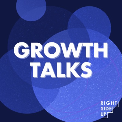 Growth Talks: Growth Marketing Strategies & Insights