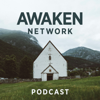 Awaken Network - Awaken Network with Jon Tyson, Sam Gibson and Chad Bohi