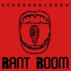 Screenwriters' Rant Room