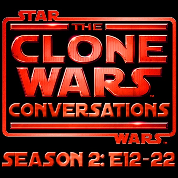 Star Wars Clone Wars Conversations Season 2 Pt 2 (E12-22): Boba Fett’s Revenge, Obi-Wan’s Love Interest, The Zillo Beast’s Rampage And More! photo