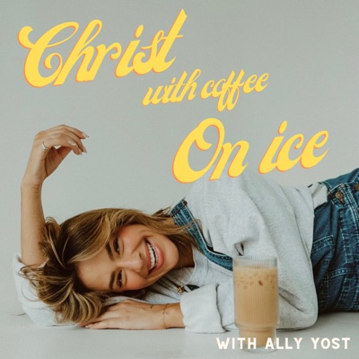 Christ With Coffee On Ice:Ally Yost