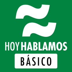 Hoy Hablamos Básico: Aprender español nivel básico-intermedio | Learn Spanish