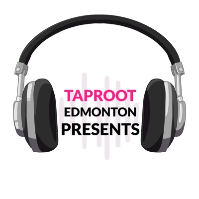 Taproot Edmonton Presents Taproot Edmonton Presents