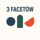 TRZECH FACETÓW