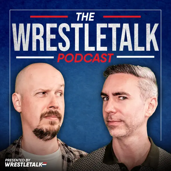 WrestleTalk Podcast