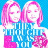 They Thought I Was You - Becca Roth & Lani Harms