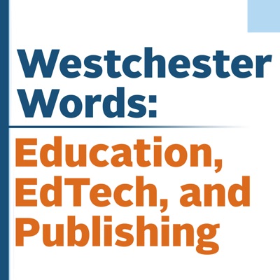 Westchester Words: Education, EdTech, and Publishing
