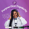 Purpose Over Popularity - Tonesa Monae