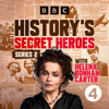 History's Secret Heroes - BBC Radio 4