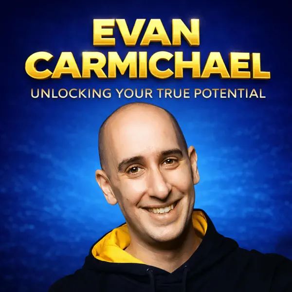 Evan Carmichael - Believe: Unlocking Your True Potential