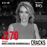 #270. María Asunción Aramburuzabala - Legado Familiar, Institucionalización y el Poder del Arrepentimiento (En Vivo desde Cracks Summit)
