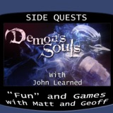 Side Quests Episode 294: Demon's Souls with John Learned