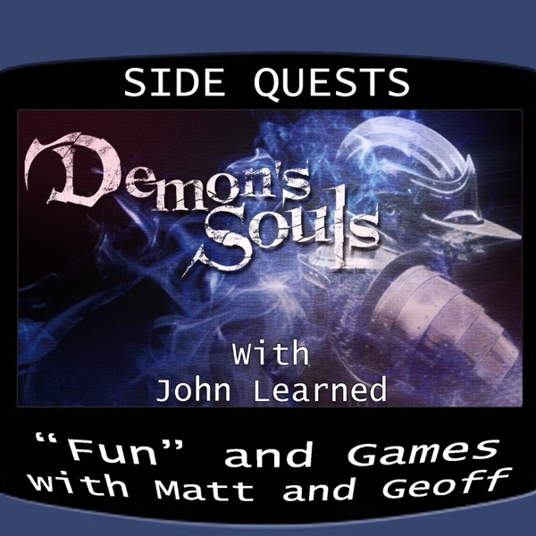 Side Quests Episode 294: Demon's Souls with John Learned photo