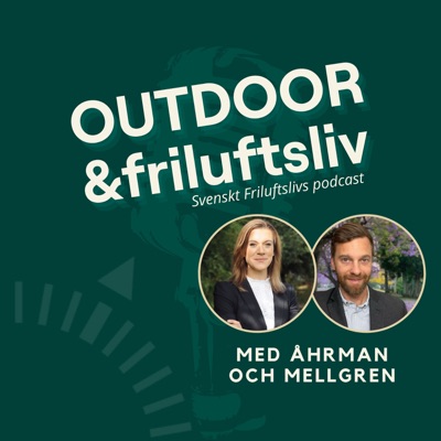 Outdoor och friluftsliv med Åhrman och Mellgren:Svenskt Friluftsliv