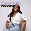 Amani Talks Podcast - Amani Wortham