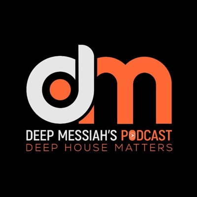 Deep Messiah’s  Podcast:Deep Messiah