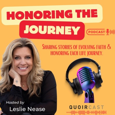 Honoring the Journey:Leslie Nease, Karen Shock