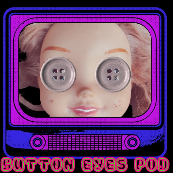 Button Eyes Pod: Book Club and Creepy Movies/Stories