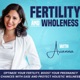 Fertility & Wholeness with Arianna /Optimize Fertility: Boost Your Pregnancy Chances, Stress-Free, Holistic Wellness