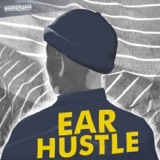 Introducing Ear Hustle - Episode 1: That World