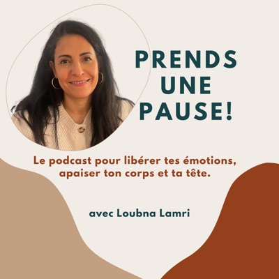 Prends une pause! Le podcast pour libérer tes émotions, apaiser ton corps et ta tête. Prends une pause! Le podcast pour libérer tes émotions, apaiser ton corps et ta tête.