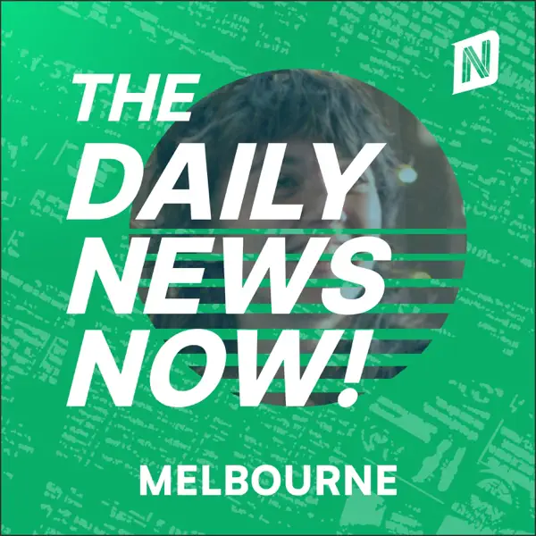 Melbourne News Today | 2 Min News | The Daily News Now!