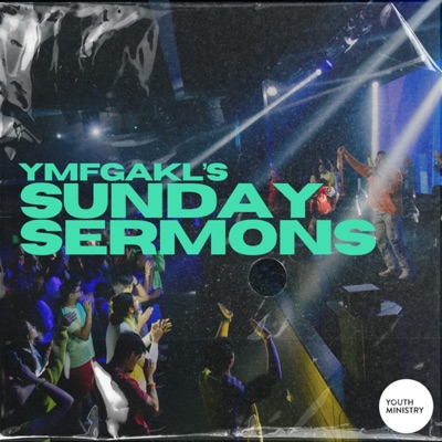 YMFGAKL's Sermon