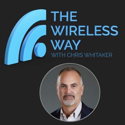 The Wireless Way, with Chris Whitaker