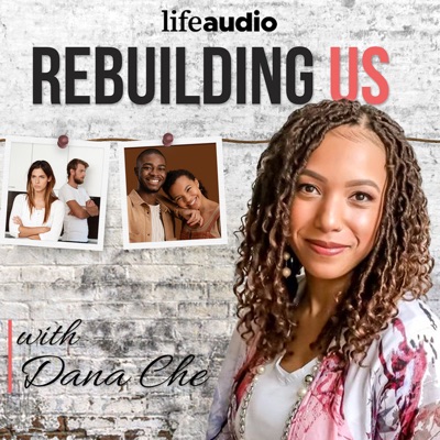 Rebuilding Us: Marriage Podcast:Dana Che - Christian Marriage  Coach