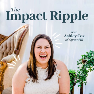 The Impact Ripple - Hiring and Leadership for Visionary Female Business Owners