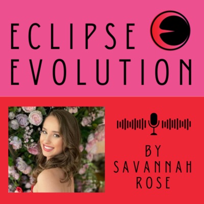 Eclipse Evolution by Savannah Rose Eclipse Evolution by Savannah Rose