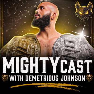MightyCast w/ Demetrious Johnson