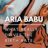 Aria Babu - What really drives the birth rate