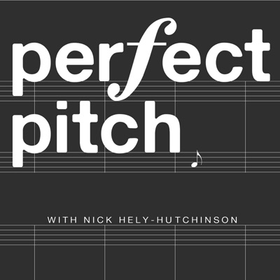 Perfect Pitch: Classical Music Deconstructed:Nick Hely-Hutchinson