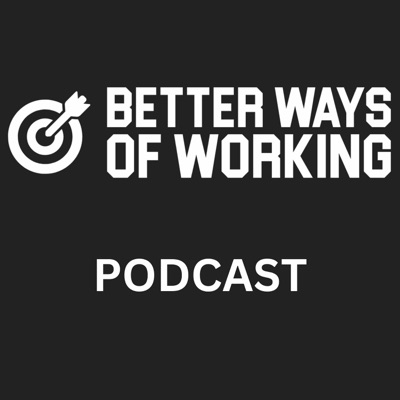 Better Ways of Working