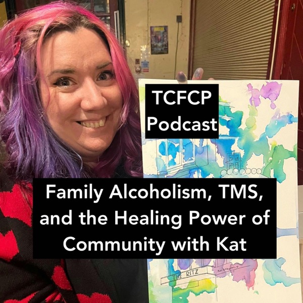 S4 E13 - Family Alcoholism, TMS, and the Healing Power of Community with Kat photo