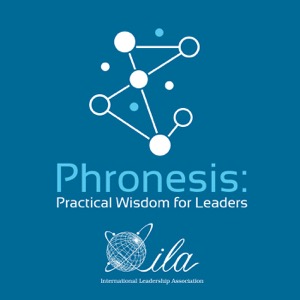 Phronesis: Practical Wisdom for Leaders with Scott Allen