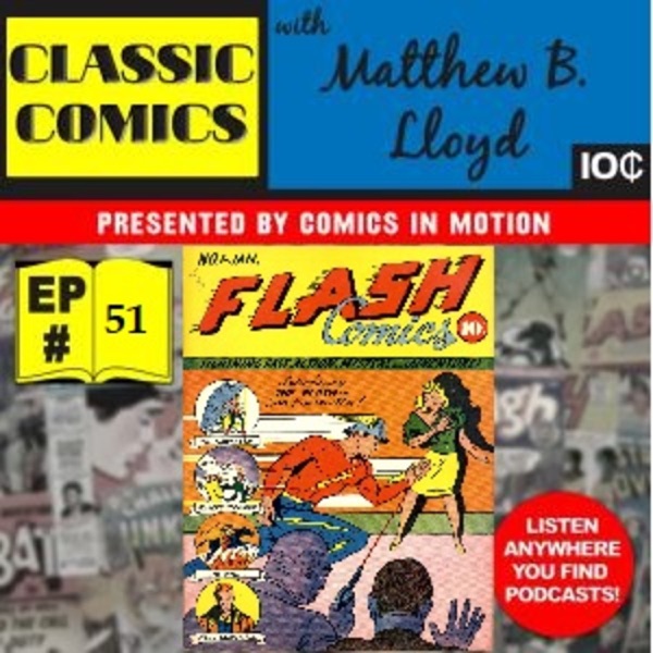 Classic Comics- Episode 51- Flash Comics #1- The Flash, The Hawkman and Johnny Thunderbolt! photo