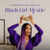 The Black Girl Mystic - L: The Goddess