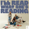 I'll Read What She's Reading