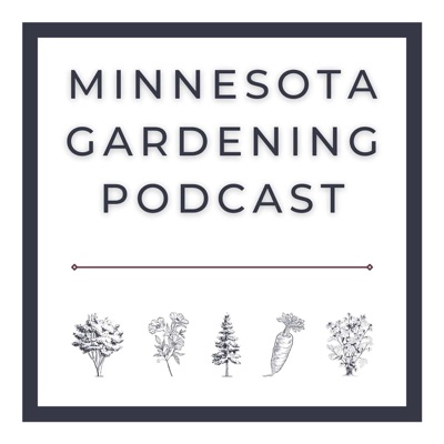 Minnesota Gardening Podcast