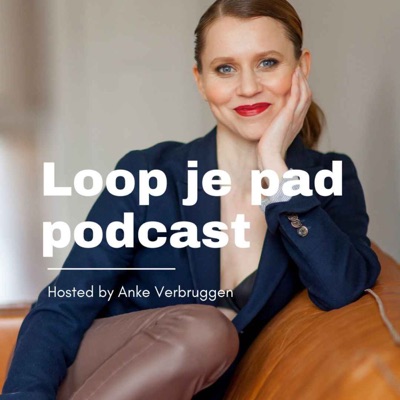 Loop je Pad Podcast hosted by Anke Verbruggen