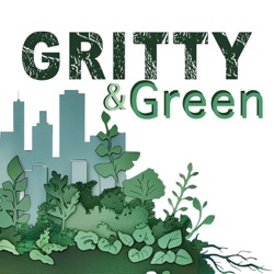 Gritty and Green