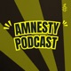 Amnesty Podcast