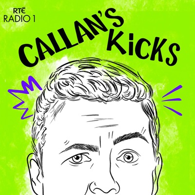 Callan's Kicks:RTÉ Radio 1